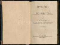 Dr. Pisztóry Mór: Bevezetés az államtudományokba. Bp., 1876., Eggenberger (Hoffmann és Molnár-ny.), VIII+222+2 p. Első kiadás. Korabeli aranyozott gerincű félvászon-kötés, kissé kopott borítóval, foltos lapokkal, egy-két