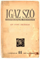 Igaz Szó. Szépirodalmi Folyóirat. V. évf. 11. sz. 1957. nov. - Ady Endre emlékszám. Papírkötésben, javított gerinccel és kötéssel, kissé laza kötéssel, hátul pótolt borítóval.