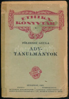 Földessy Gyula: Ady-tanulmányok. Ethika-könyvtár. V. Bp., 1921, Ethika, 189+1 p. Kiadói papírkötésben, javított gerinccel és kötéssel, laza kötéssel, kissé viseltes állapotban.