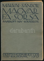 Makkai Sándor: Magyar fa sorsa. A vádlott Ady költészete. Cluj/Kolozsvár,1927, Erdélyi Szépmíves Céh, 144+4 p. + 4 t. Bánffy Miklós illusztrációival. Első kiadás. Kiadói papírkötésben, javított gerinccel és kötéssel.
