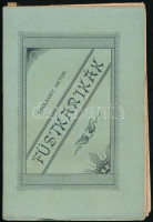 [Cholnoky Viktor] Csolnoky Viktor: Füstkarikák. Veszprém, 1895, Egyházmegyei Nyomda, 199 p. Első kiadás. Kiadói papírkötésben, kijáró lapokkal.