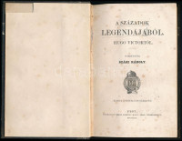 [Victor Hugo]: Hugo Victor: A századok legendájából. Ford.: Szász Károly. Kiadta Kisfaludy-Társaság. Pest, 1862, Emich Gusztáv, XVII+1+159+3 p. Első magyar kiadás. Későbbi átkötött félvászon-kötés, foltos lapokkal, kissé dohos.