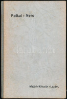 Felkai Ferenc: Nero. Madách-könyvtár. 4. Bp., 1942, Madách Színház-Új Színház Kft., 144 p.+ 6 t. Kiadói félvászon-kötés,