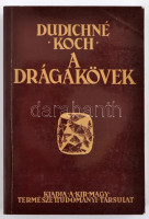 Dudichné Vendl Mária - Koch Sándor: A drágakövek, különös tekintettel a mesterséges drágakövekre. Miskolc, 1999, Z-Press. Kiadói papírkötés. Reprint kiadás.