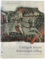 Jankovics Marcell: Csillagok között fényességes csillag. A Szent László legenda és a csillagos ég. Bp.-Somorja, 2006-Méry Ratio. Kiadói kartonált papírkötés, kiadói papír védőborítóban.