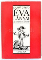 Kaari Utrio: Éva lányai. Az európai nő története. Bp., 1984. Corvina. Kiadói papírkötésben