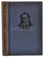 Lambrecht Kálmán: Hermann Ottó élete. Bp., én., Magyar Könyvbarátok. Kiadói egészvászon kötés, a gerincen apró kopásnyomokkal.