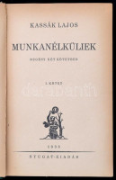 Kassák Lajos: Munkanélküliek. I-II. kötet. (Egybekötve. Bp., 1933, Nyugat, 191+205 p. Első kiadás. Kiadói aranyozott egészvászon-kötés, a gerincen kis kopásnyomokkal.
