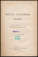 Ponori Thewewk Emil: A helyes magyarság elvei. Gyulai Pál előszavával. Bp., 1873, Eggenberger (Hoffmann és Molnár),(Athenaeum-ny.), VIII+112 p. Korabeli aranyozott gerincű félvászon-kötésben, kopottas borítóval, egy lap széle foltos,