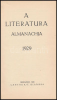 A Literatura Almanach 1929. Bp.,1929, Lantos Rt., 126+2 p. Kiadói félvászon-kötés, kissé kopott borítóval.