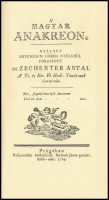 Zechenter Antal: A' magyar Anakreon. 1785-ben, Prágában Rofenmüller örököseinél, Beránek János gondviselése alatt megjelent könyv reprint mása. Bp., é.n., Anakreon. Kiadói kartonált kötés, jó állapotban.