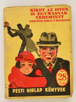 Kertész Mihály: Kiket az isten is egymásnak teremtett.(Egy farsangi éj története.) A borítón Kenyeres György illusztrációjával. Pesti Hírlap Könyvek 131. Bp.,(1930),Pesti Hírlap, (Légrády-ny.), 224 p. Kiadói papírkötés, kis
