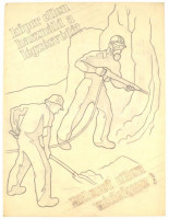 Jelzés nélkül, feltehetően Börtsök László (?-?) reklámgrafikus: 3 db plakátterv, 1930-40 körül. 'Baleset ellen védekezz!', 'Míg bortól nem tiszta a fejed, lent a bányában nincsen helyed', 'Kőpor ellen használd a légzésvédőt'.