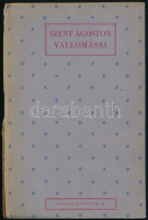 Szent Ágoston vallomásai. Bp.,1942,Officina. Kiadói kartonált papírkötés, sérült és hiányos gerinccel, tulajdonosí névbejegyzéssel.