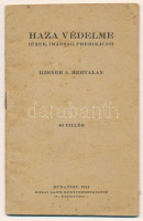 Kirner A. Bertalan: Haza védelme. Bp., 1914, Kókai Lajos. Kiadói papírkötésben, koszos.