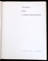 Tempel der Liebesfreuden. Wiesbaden, (1963), Reichelt-Verlag. Német nyelven. Fekete-fehér fotókkal illusztrált. Kiadói aranyozott egészvászon-kötés, kiadói szakadt papír védőborítóban. Számozott, 691. számú példány.