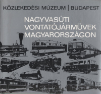 Nagyvasúti vontatójárművek Magyarországon. 2. jav. kiad.