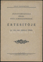 1935-1942 Pécs, Jézus Társasága Pécsi Pius-Gimnáziumának értesítői, 4 db (1934/1935, 1935/1936, 1937/1938, 1941/1942)