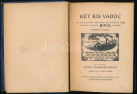 Ernest Thompson Seton: Két kis vadóc. Két fiú kalandjai. Úgy éltek, mint indiánok és sokat tanultak az erdőn. Írta és rajzolta: Ernest Thompson Seton. Fordította Temesi Győző. Bp., é.n., Franklin-Társulat, 126 p.+10 t. Kiadói