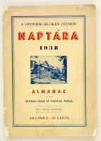1938 A Ligonieri Bethlen Otthon Naptára 1938. Alamanac of the Bethlen Home of Ligoner, Penna. Szerk.: Rev. Luis Nánássy. Pittsburgh, 'Magyarság'-ny. Fekete-fehér fotókkal illusztrálva. Papírkötés, megviselt állapotban, szakadozott,