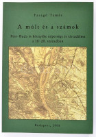 Faragó Tamás: A múlt és a számok. Pest Buda és környéke népessége és társadalma a 18-20. században. Bp., 2008.,Budapest Főváros Levéltára. Kiadói papírkötésben.