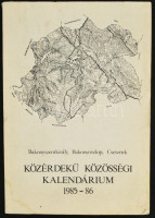 Bakonyszentkirály, Bakonyoszlop, Csesznek. Közérdekű közösségi kalendárium 1985-86. Bakonyszentkirály, é.n., Községi Közös Tanács. Kiadói papír kötésben.