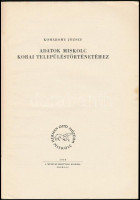 Komáromy József: Adatok Miskolc korai településtörténetéhez. Miskolc, 1960., Hermann Ottó Múzeum, 16 p. Kiadói papírkötés. Megjelent 1000 példányban.