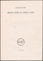 Komáromy József: Miskolc élete az Anjouk alatt. Múzeumi Füzetek 12. Miskolc, 1962., Hermann Ottó Múzeum, 20 p. Kiadói papírkötés, ceruzás aláhúzásokkal.