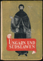 Ferdinandy, Mihály-Gogolák, Lajos: Ungarn und Südslawen. Bp., 1941., Officina. Kiadói javított gerincű, kopott kartonált papírkötés.
