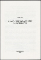 Dankó Imre: A Sajó-Hernád-melléki hajdútelepek. Sátoraljaújhely, 1991, Kazinczy Ferenc Társaság-Borsod-Abaúj-Zemplén Megyei Levéltár. Papírkötés.
