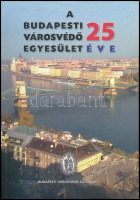 A Budapesti Városvédő Egyesület 25 éve. Szerk.: Czaga Viktória. Bp., 2010, Budapesti Városvédő Egyesület. Ajándékozási bejegyzéssel. Eredeti papírkötésben.
