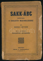 Márki István: Sakk-ABC. Vezérfonal a sakkjáték megtanulásához. Sajtó alá rendezte: Schuster Zsigmond. Bp., é.n., Eisler G. Kiadói, illusztrált papírkötésben, szakadozott borítóval és lapokkal, néhány ceruzás jelöléssel.