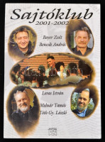 Bayer Zsolt-Bencsik András-Lovas István-Molnár Tamás-Tóth Gy. László: Sajtóklub. 2001-2002. Bp.,2003,Kairosz. Kiadói papírkötés. Az egyik szerző, Bencsik András által dedikált.