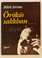 Bilek István: Örökös sakkban. Bp.,1987, Sport. Kiadói papírkötés.