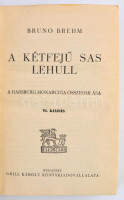 Bruno Brehm sorozat (A magyar nemzet tragédiájának regényes korrajza. Ferenc Ferdinánd meggyilkolásától a békekötésig): Így kezdődött, Apis és Este. Bp., 1940 Grill Károly. 5,. kiadás. A kétfejű sas lehull. Bp., é.n., Grill