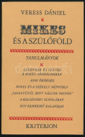 Veress Dániel: Mikes (Kelemen) és a szülőföld. Tanulmányok. Bukarest. 1976, Kriterion. A szerző, Veress Dániel (1929-2002) erdélyi magyar író, drámaíró, irodalomtörténész által dedikált. Kiadói papírkötés, borító