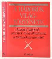A háborúk világtörténete. Fordította: Félix Pál. Bp., 1992, Corvina. Kiadói kartonált papírkötés, kiadói papír védőborítóval. A 21. fejezetet írta Amaczi Viktor. Jó állapotban.
