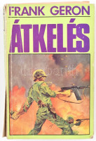 Frank Geron: Átkelés.  Barraka őrnagy háborúja. Az IMP Könyvtárs c. sorozat részeként jelent meg. Bp., 1989, Interpress. Kiadói papírkötés, gerincen sérülés.