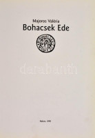 Majoros Valéria: Bohacsek Ede. Vác, 1999, Nalors. Gazdag képanyaggal illusztrált. Kiadói kartonált papírkötés. Megjelent 500 példányban.