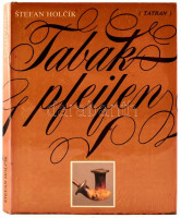 Štefan Holčík. Tabak pfeifen. Bratislava/Pozsony, 1984, Tatran. Német nyelven. Gazdag képanyaggal illusztrált. Kiadói aranyozott egészvászon-kötés, kiadói kissé foltos papír védőborítóban.