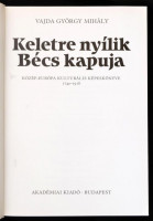 Vajda György Mihály: Keletre nyílik Bécs kapuja (Közép-Európa kulturális képeskönyve 1740-1918). Bp., 1994, Akadémiai Kiadó. Kiadói kartonált papírkötésben.
