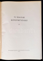 Új magyar képzőművészet. IV. Szerk. és az életrajzokat összeállította: Dr. Fehér Zsuzsa. Bp.,1954, Képzőművészeti Alap. Fekete-fehér fotókkal illusztrált. Kiadói félvászon-kötés,