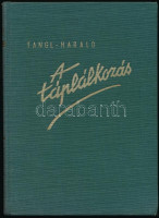 Tangl Harald: A táplálkozás. Bp., é.n., Kir. M. Természettudományi Társulat,(Kir. M. Egyetemi Nyomda.) Kiadói egészvászon kötésben, 299+1 p.+8 t. Második kiadás. Kiadói aranyozott egészvászon-kötés, hiányzó elülső