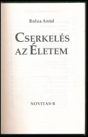 Bolza Antal: Cserkelés az életem. Balassagyarmat, 1993, Novitas-B. Kiadói papírkötésben.