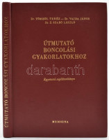 dr. Tömböl Teréz et alii: Útmutató boncolási gyakorlatokhoz. Egyetemi segédtankönyv. Bp., 1978, Medicina. Kiadói egészvászon-kötés.