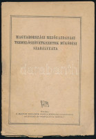 Magyarországi mezőgazdasági termelőszövetkezetek működési szabályzata. Bp.,é.n.(1950),MDP Központi Vezetősége Agitációs és Propaganda Osztály. Kiadói papírkötés, kissé szakadozott borítóval, a hátsó borítón tollas
