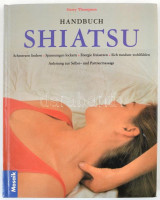 Gerry Thompson: Handbuch shiatsu. München, 1996, Mozaik. Német nyelven. Kiadói kartonált papírkötés.
