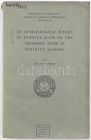 William S. Webb: An Archeological survey of wheeler bason on the Tennessee river in Northern Alabama. Wahsington, 1939. US Gov. Kiadói papírborítóval
