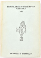 Ujváry Zoltán: Ethnographica et folkloristica Carpathica 5-6. Angol, magyar és német nyelvű szövegekkel. Debrecen, 1988, Kossuth Lajos Tudományegyetem. Kiadói papírkötésben.