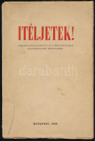 Itéljetek! Néhány kiragadott lap a magyar-zsidó életközösség könyvéből. Szerk.: Vida Márton. Bp., 1939, szerzői. Papírkötésben